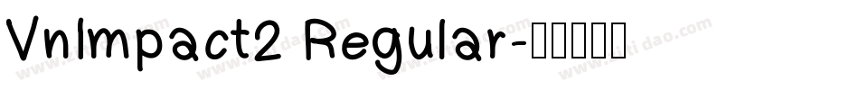 VnImpact2 Regular字体转换